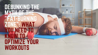Debunking the Myth of the "Fat-Burning Zone": What You Need to Know to Optimize Your Workouts